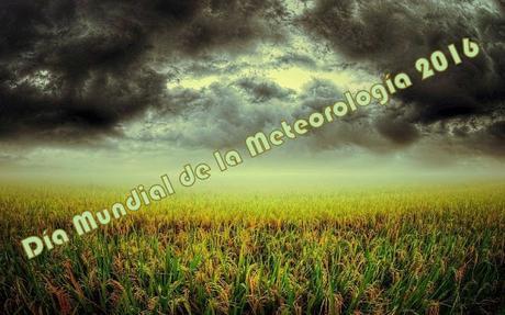 Día Mundial de la Meteorología 2016 - 23 de marzo, toda la información aquí