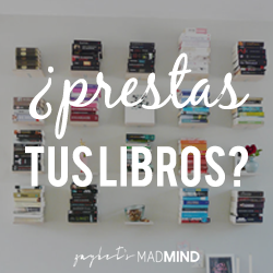 [HABLEMOS DE...] ¿Prestas tus libros?