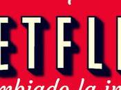 Pregunta semana #20: cambiado Netflix industria cine?