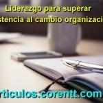El vendedor se hace con el entrenamiento Liderazgo para superar la resistencia al cambio organizacional