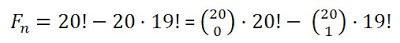 F(n) = 20! - 20·19! = C(20,0) ·20! - C(20,1)·19!