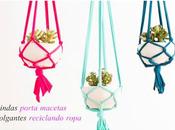 Porta macetas colgantes reciclando ropa