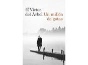 Reseña: millón gotas Víctor Árbol