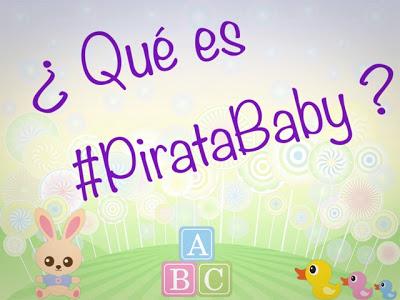 Y #PirataBaby es...