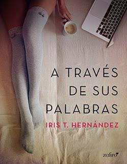 A través de sus palabras de Iris T.Hernández