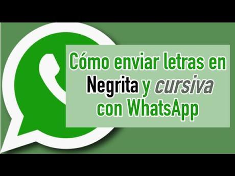 Truco WhatsApp  ya permite enviar letras en negrita y cursiva