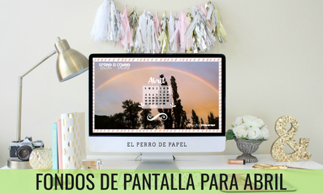 Fondos de pantalla para abril 2016