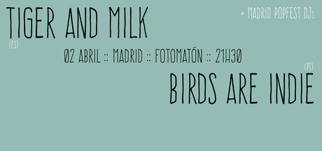 Concierto de Tiger and Milk y Birds are indie en Fotomatón