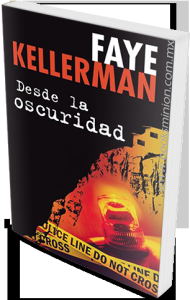 Desde la oscuridad de Faye Kellerman