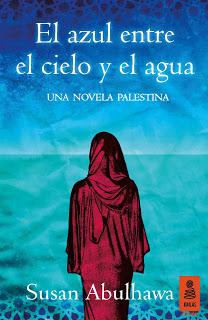 El azul entre el cielo y el agua - Susan Abulhawa