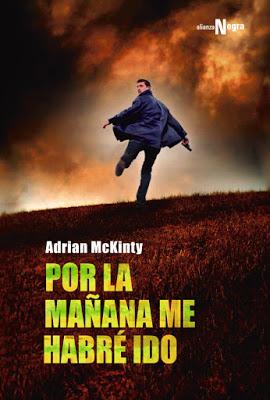 Por la mañana me habré ido. Adrian McKinty