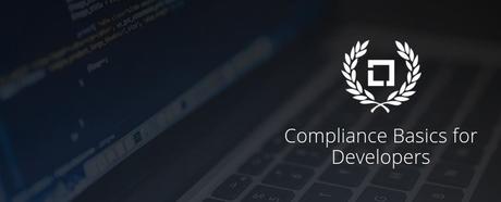 Compliance Basics for Developers
