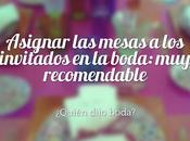 Asignar Mesas Invitados Boda: Recomendable