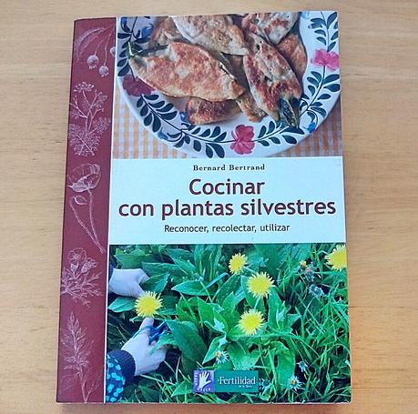 Cocinar con plantas silvestres de Bernard Bertrand