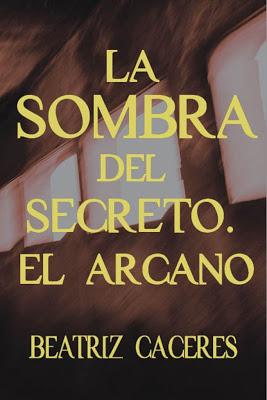 RESEÑA DE LA SOMBRA DEL SECRETO. EL ARCANO EN EL BLOG LA PRINCESAYASEVE.WORDPRESS.COM