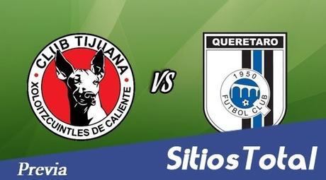 Xolos Tijuana vs Queretaro previa, hora, canal – Jornada 12 Clausura 2016 Liga MX