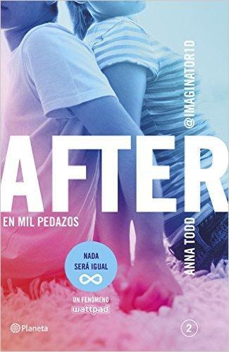 SERIE AFTER :  AFTER #1 Y AFTER #2  DE ANNA TODD