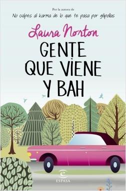 Votaciones de la Lectura conjunta de Abril. portada_gente-que-viene-y-bah_laura-norton_201504271047.jpg