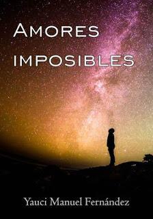 Mini Reseña: Amores Imposibles, de Yauci Mendez