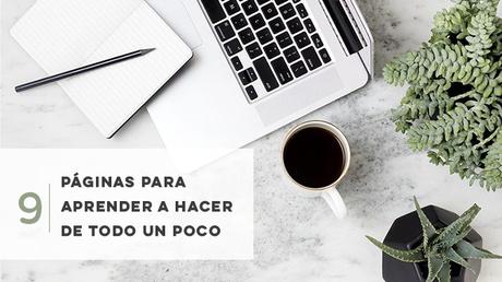 9 páginas para aprender a hacer de todo un poco