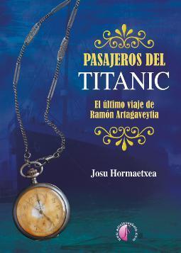 Pasajeros del Titanic el último viaje de Ramón Artagaveytia