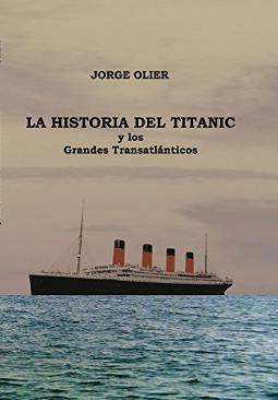 La historia del Titanic y los grandes transatlánticos