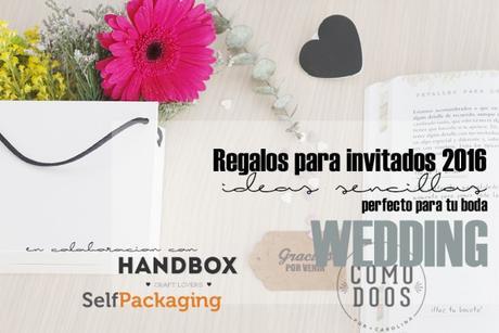 Regalos para Invitados. Ideas sencillas low cost Regalos para invitados