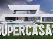 “Supercasas”
