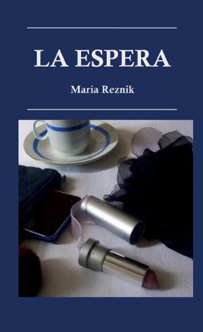 La Espera, María Reznik