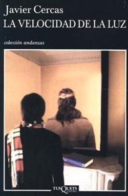 Javier Cercas - La velocidad de la luz