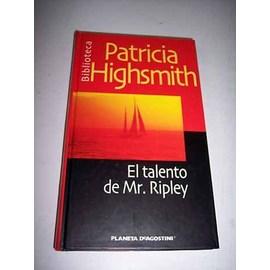 EL TALENTO DE Mr. RIPLEY - PATRICIA HIGHSMITH