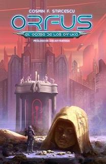 Reseña #201. Orfus: El ocaso de los Or'Uka, de Cosmin F. Stircescu