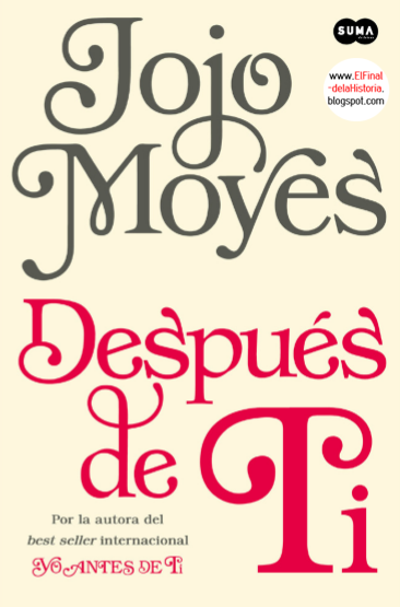 'Después de ti', la esperada continuación de 'Yo antes de ti' de Jojo Moyes por fin en español