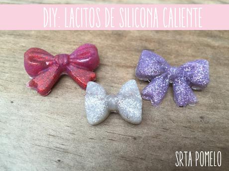 DIY: lacitos de silicona caliente para broches.