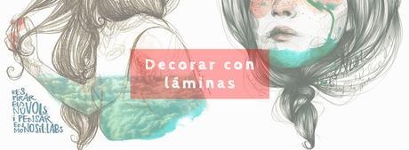 Láminas con las que decoraría mi casa