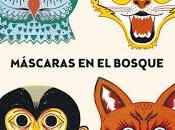 Foto-reseña Máscaras bosque Libro infantil