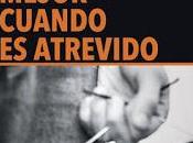 Ficha: Mejor cuando atrevido