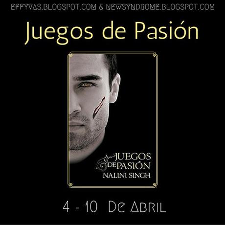 Juegos de Pasion (4 - 10 de Abril) #RelecturaPsiCambiantes #NaliniSingh: 