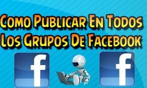 Publica masivamente en grupos de facebook sin robots