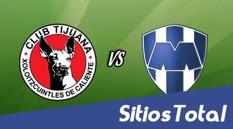 Ver Xolos Tijuana vs Monterrey en Vivo – J14 Clausura 2016 – Viernes 15 de Abril del 2016