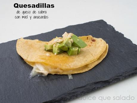 Quesadillas de queso de cabra con miel y anacardos