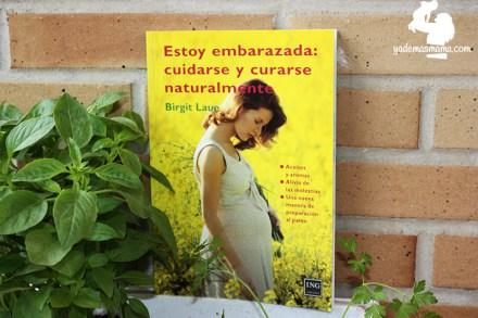 Estoy embarazada: cuidarse y curarse naturalmente