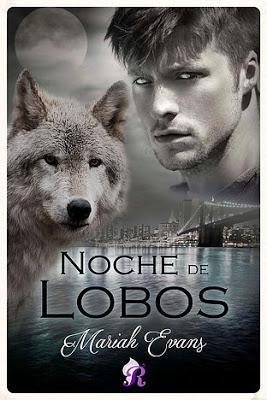 Booktrailer y Salida a la Venta de Noche de Lobos (Saga Cuidad de Reyes 4) de Mariah Evans