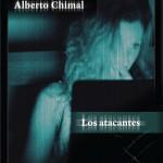 José Ignacio Becerril Polo: El monstruo en mí Alberto Chimal: Los atacantes