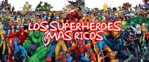 La lista de los superhéroes más ricos