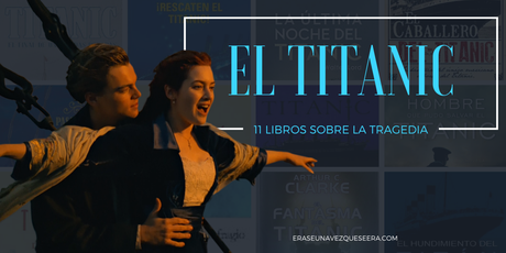 11 libros sobre el Titanic