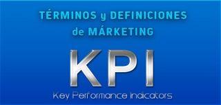 Términos y Definiciones de Márketing: KPI