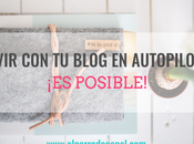 Vivir blog autopiloto posible