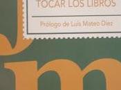 'Tocar libros', Jesús Marchamalo