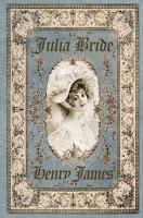 Julia Bride. Henry James